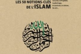 3 MINUTES POUR COMPRENDRE LES 50 NOTIONS-CLÉS DE L’ISLAM