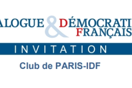 DÎNER-DÉBAT – DIALOGUE & DÉMOCRATIE FRANÇAISE : « La démocratie progresse-t-elle dans le monde ? »
