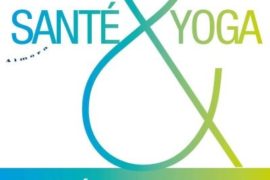 SANTE & YOGA : LES BIENFAITS DU YOGA SUR VOTRE SANTE