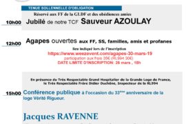 33° ANNIVERSAIRE DE LA LOGE 994 VÉRITÉ RIGUEUR – JUBILE – CONFERENCE