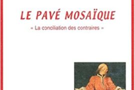 LE PAVE MOSAÏQUE : LA CONCILIATION DES CONTRAIRE