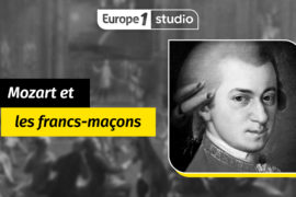 MOZART CHEZ LES FRANCS MAÇONS – EUROPE 1