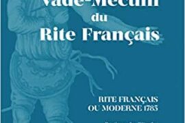 VADE-MECUM DU RITE FRANÇAIS RITE FRANÇAIS OU MODERNE 1785