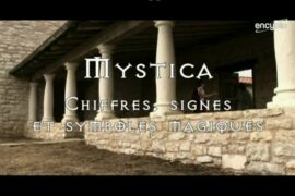 DOCUMENTAIRE : MYSTICA – SYMBOLES, CHIFFRES ET SIGNES MAGIQUES