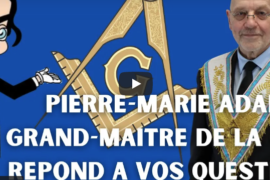 LE GRAND MAITRE DE LA GLDF REPONDS A VOS QUESTIONS – REVELATIONS MACONNIQUES