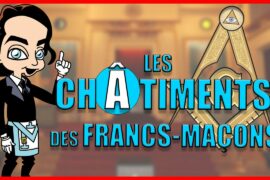 LES CHATIMENTS DES FRANCS-MACONS – REVELATIONS MACONNIQUES