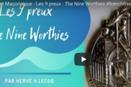 PODCAST MACONNIQUE – HISTOIRE DES « ANTIENS » – LES 9 PREUX  – Hervé HOINT LECOQ