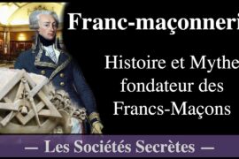 A VOIR ! – FRANC-MACONNERIE, HISTOIRE ET ORIGINE – ARCANA