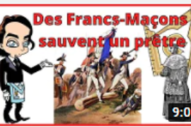 DES FRANCS-MACONS SAUVENT UN PRÊTRE CATHOLIQUE – REVELATIONS MAÇONNIQUES