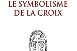 LE SYMBOLISME DE LA CROIX