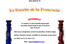 GRATUIT – LA GAZETTE « MAÇONNIQUE » UNIVERSELLE DE LA FRATERNITÉ N° 51