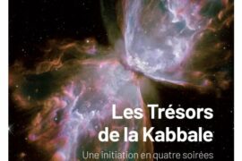LES TRESORS DE LA KABBALE – Une initiation en quatre soirées à une tradition mystique universelle