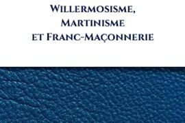 MARTINÉSISME, WILLERMOSISME ET FRANC-MAÇONNERIE