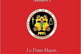 LES CAHIERS DE LA SAGESSE – N°01 – LE FRANC-MAÇON, HOMME LIBRE OU LIBÉRÉ ?