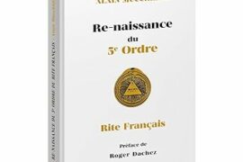 RE-NAISSANCE DU 5° ORDRE DU RITE FRANCAIS