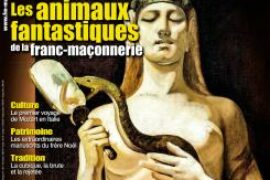 LES ANIMAUX FANTASTIQUES DE LA FRANC-MACONNERIE | FRANC-MAÇONNERIE MAGAZINE N°99