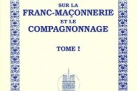 ETUDES SUR LA FRANC-MAÇONNERIE ET LE COMPAGNONNAGE