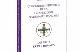 CHRONIQUES D’HISTOIRE DE LA GLNF : DES FAITS ET DES HOMMES