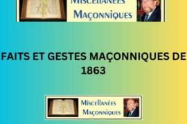 FAITS ET GESTES MAÇONNIQUES DE 1863