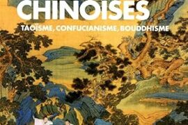 LE TROIS SAGESSES CHINOISES : TAOÏSME, CONFICIANISME, BOUDHISME